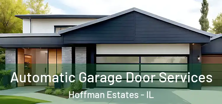  Automatic Garage Door Services Hoffman Estates - IL
