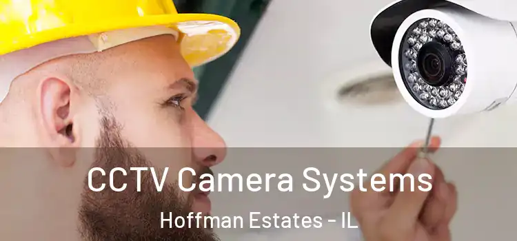 CCTV Camera Systems Hoffman Estates - IL