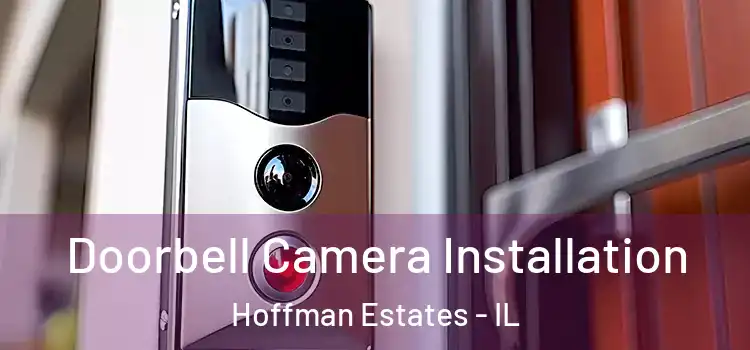  Doorbell Camera Installation Hoffman Estates - IL
