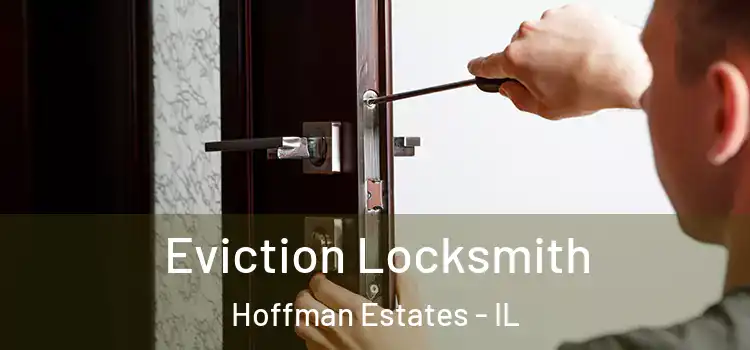 Eviction Locksmith Hoffman Estates - IL