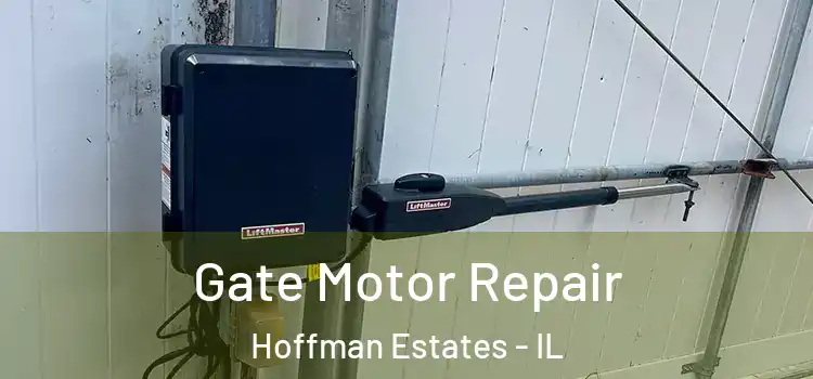 Gate Motor Repair Hoffman Estates - IL
