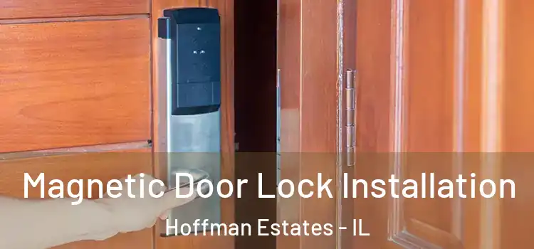  Magnetic Door Lock Installation Hoffman Estates - IL