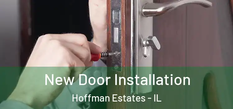 New Door Installation Hoffman Estates - IL