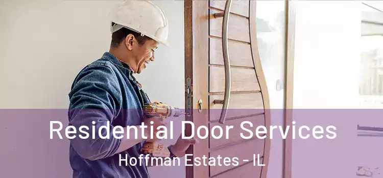 Residential Door Services Hoffman Estates - IL