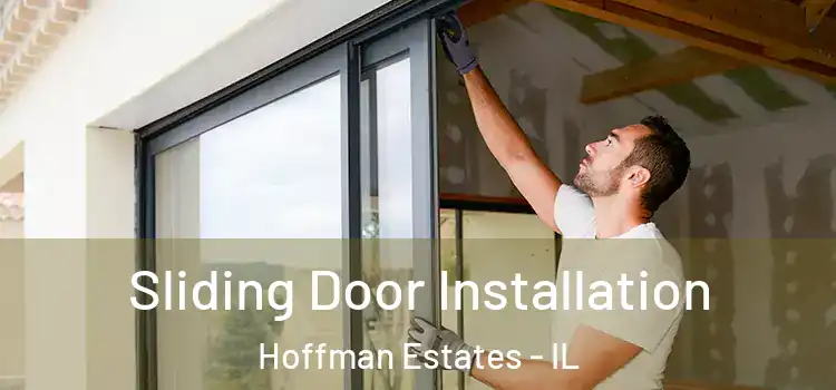 Sliding Door Installation Hoffman Estates - IL