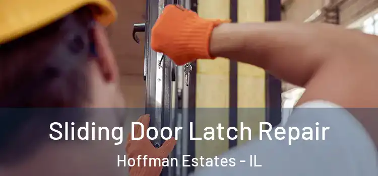 Sliding Door Latch Repair Hoffman Estates - IL