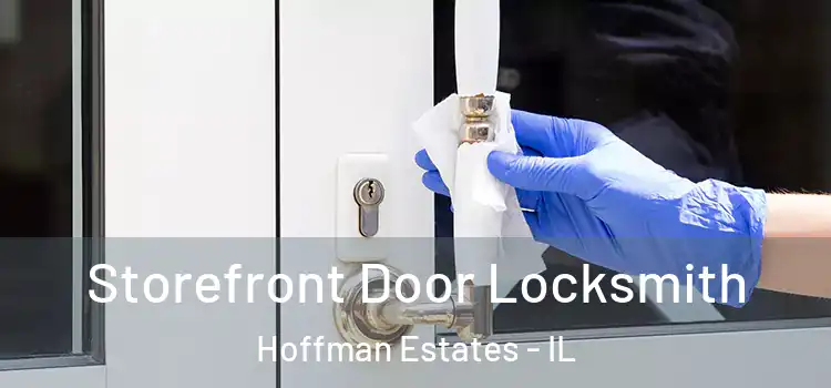Storefront Door Locksmith Hoffman Estates - IL